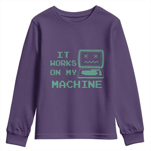 Funny Programmer Youth Sweatshirt It Works On My Machine TS09 Purple Print Your Wear