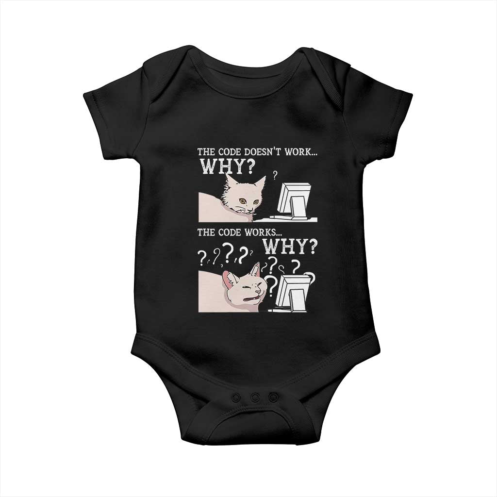 Funny Coder Baby Onesie The Code Doesn't Work Why Cat Meme TS09 Black Print Your Wear