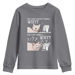 Funny Coder Youth Sweatshirt The Code Doesn't Work Why Cat Meme TS09 Charcoal Print Your Wear