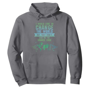 Funny Coder Hoodie I Would Like To Change The World TS09 Charcoal Print Your Wear