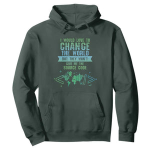 Funny Coder Hoodie I Would Like To Change The World TS09 Dark Forest Green Print Your Wear