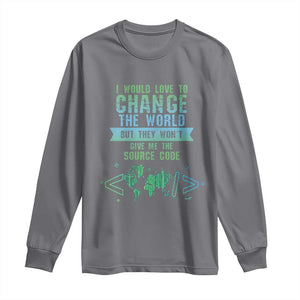 Funny Coder Long Sleeve Shirt I Would Like To Change The World TS09 Charcoal Print Your Wear