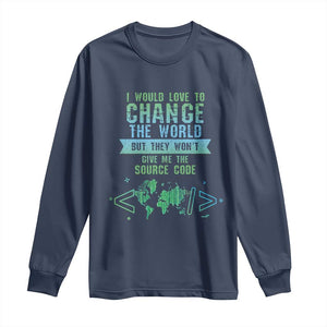 Funny Coder Long Sleeve Shirt I Would Like To Change The World TS09 Navy Print Your Wear