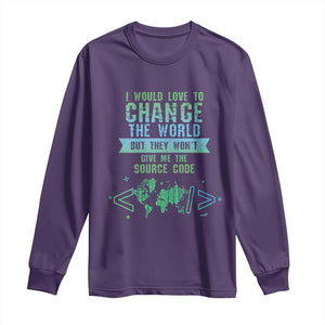 Funny Coder Long Sleeve Shirt I Would Like To Change The World TS09 Purple Print Your Wear