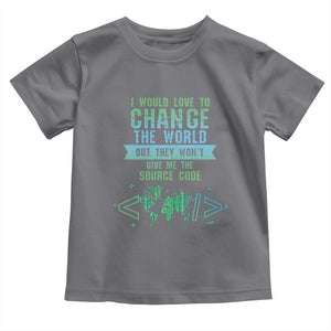 Funny Coder Toddler T Shirt I Would Like To Change The World TS09 Charcoal Print Your Wear