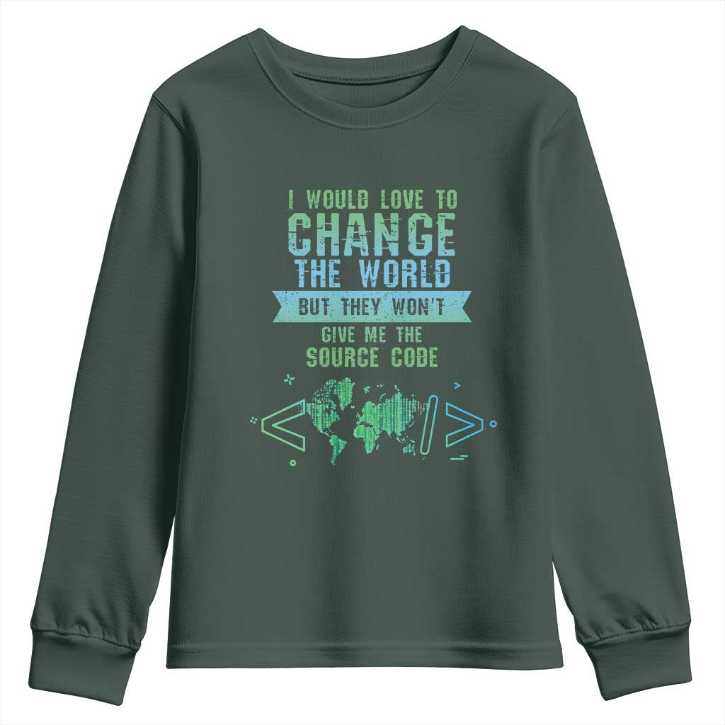 Funny Coder Youth Sweatshirt I Would Like To Change The World TS09 Dark Forest Green Print Your Wear
