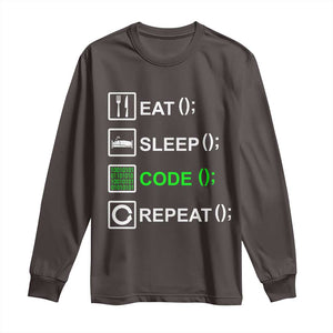 Funny Coder Long Sleeve Shirt Eat Sleep Code Repeat TS09 Dark Chocolate Print Your Wear