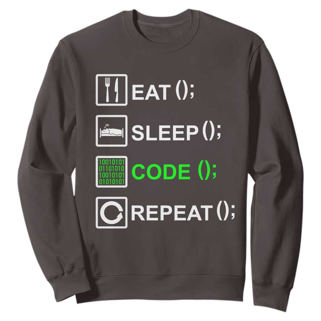 Funny Coder Sweatshirt Eat Sleep Code Repeat TS09 Dark Chocolate Print Your Wear
