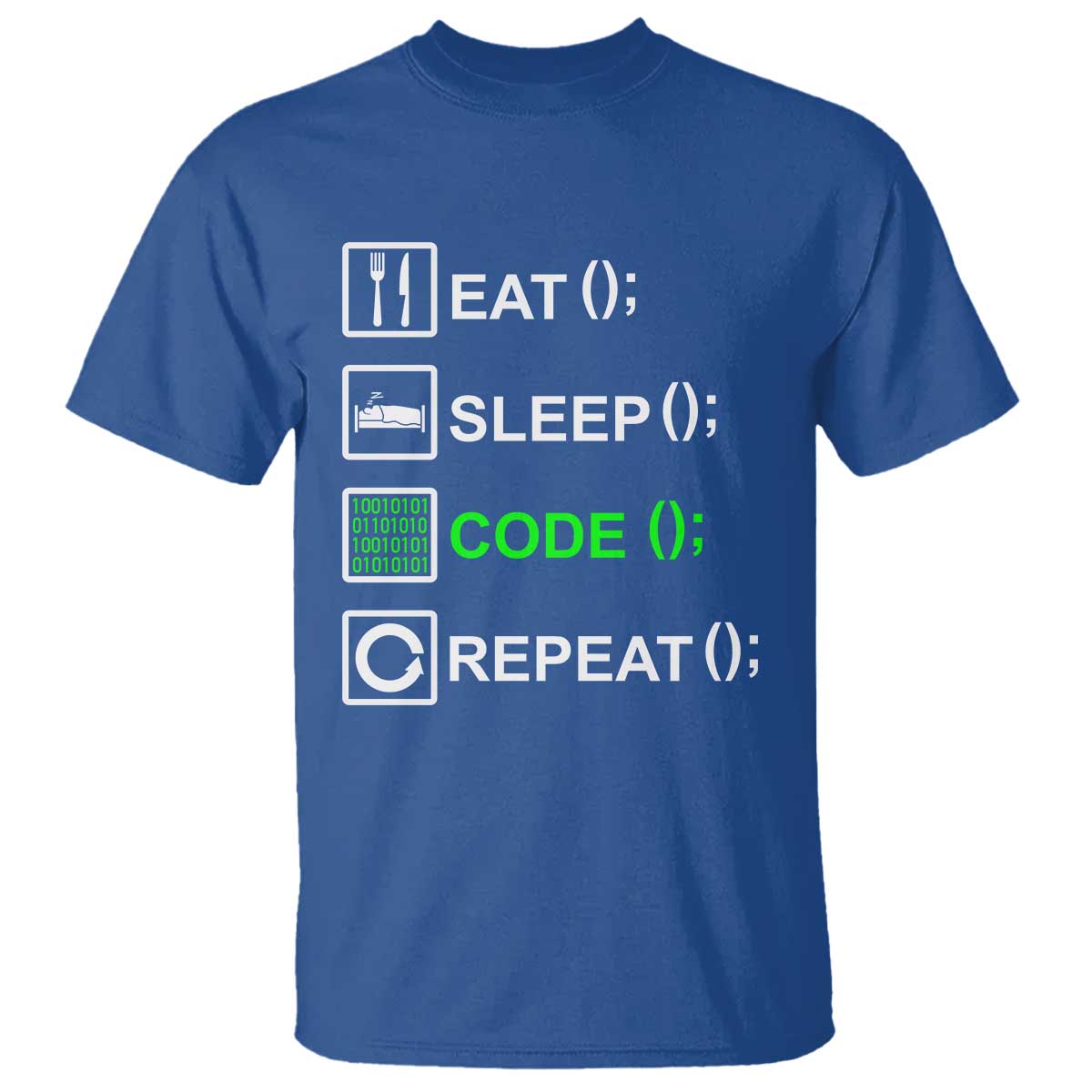 Funny Coder T Shirt Eat Sleep Code Repeat TS09 Royal Blue Print Your Wear