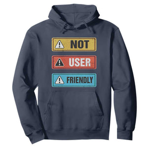 Funny Coder Hoodie Not User Friendly TS09 Navy Print Your Wear
