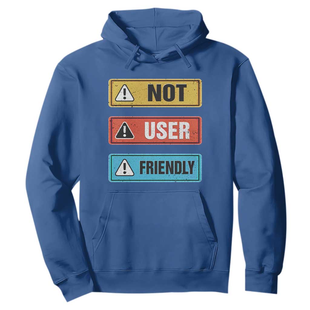 Funny Coder Hoodie Not User Friendly TS09 Royal Blue Print Your Wear