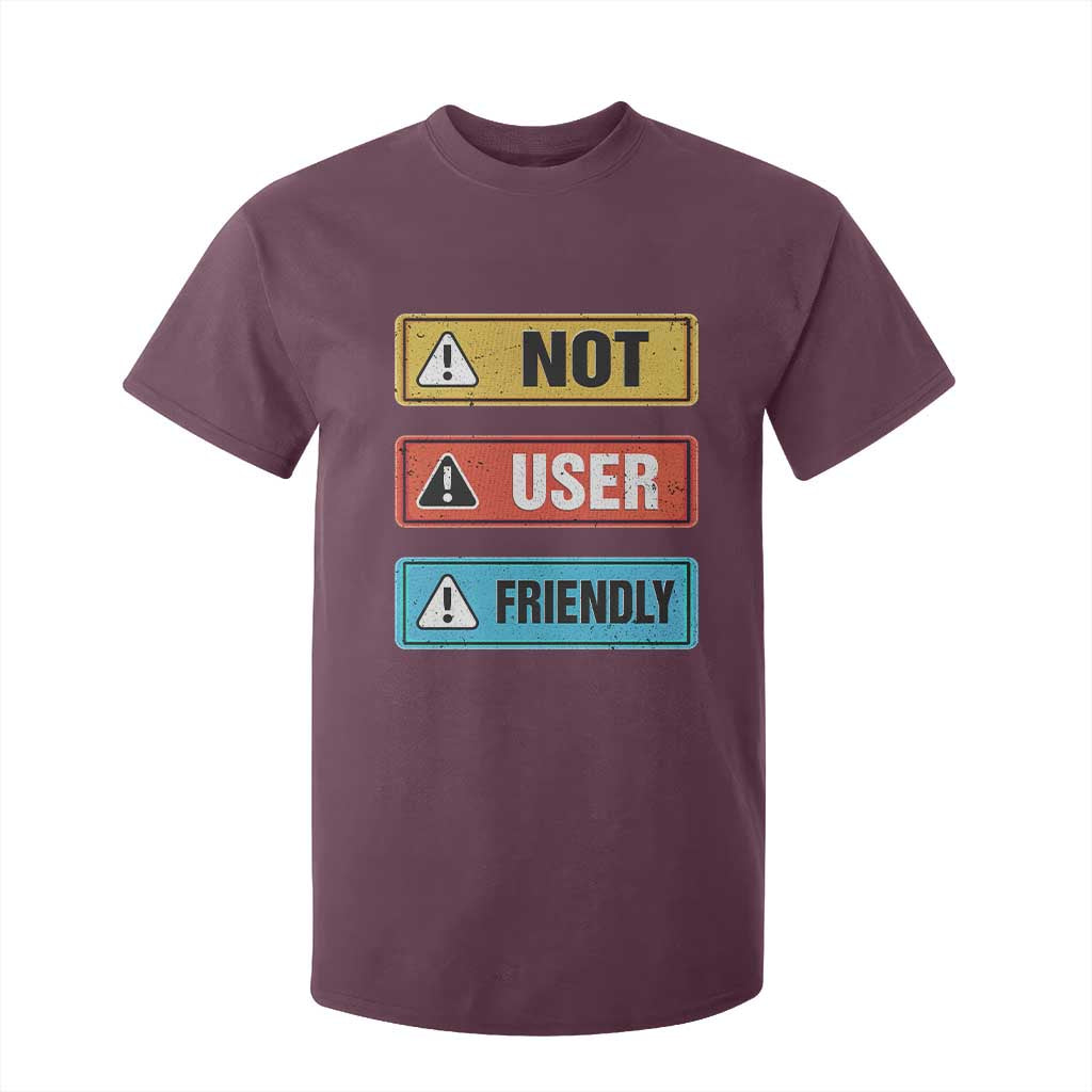 Funny Coder T Shirt For Kid Not User Friendly TS09 Maroon Print Your Wear