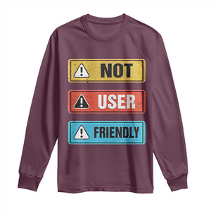 Funny Coder Long Sleeve Shirt Not User Friendly TS09 Maroon Print Your Wear