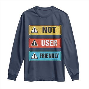 Funny Coder Long Sleeve Shirt Not User Friendly TS09 Navy Print Your Wear