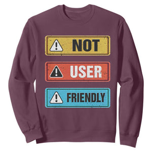Funny Coder Sweatshirt Not User Friendly TS09 Maroon Print Your Wear