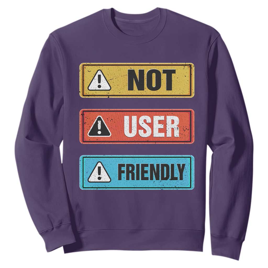 Funny Coder Sweatshirt Not User Friendly TS09 Purple Print Your Wear