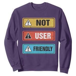 Funny Coder Sweatshirt Not User Friendly TS09 Purple Print Your Wear
