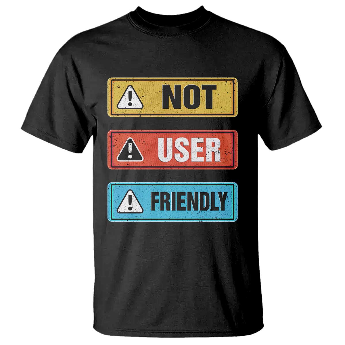 Funny Coder T Shirt Not User Friendly TS09 Black Print Your Wear