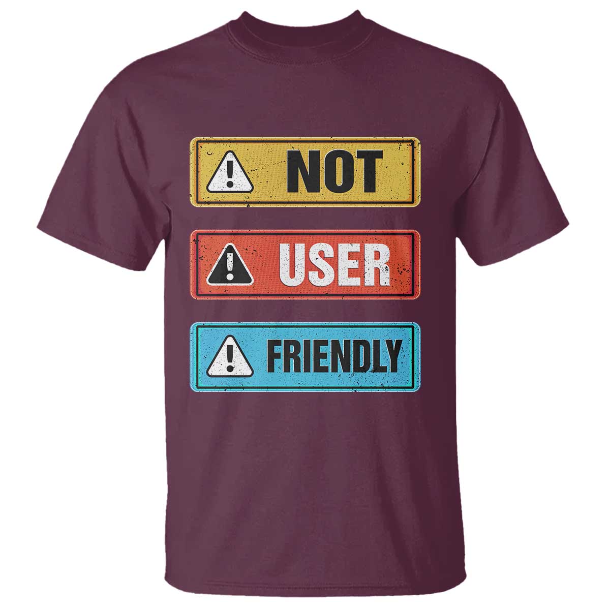 Funny Coder T Shirt Not User Friendly TS09 Maroon Print Your Wear