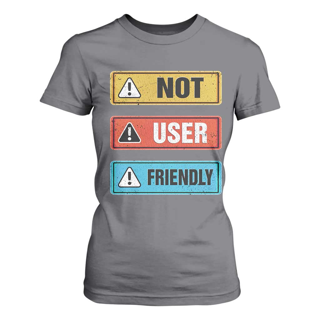 Funny Coder T Shirt For Women Not User Friendly TS09 Charcoal Print Your Wear