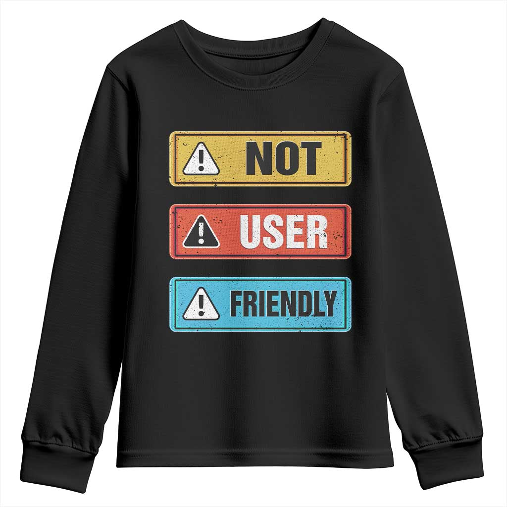 Funny Coder Youth Sweatshirt Not User Friendly TS09 Black Print Your Wear