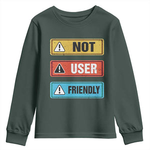 Funny Coder Youth Sweatshirt Not User Friendly TS09 Dark Forest Green Print Your Wear