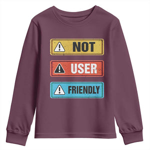 Funny Coder Youth Sweatshirt Not User Friendly TS09 Maroon Print Your Wear