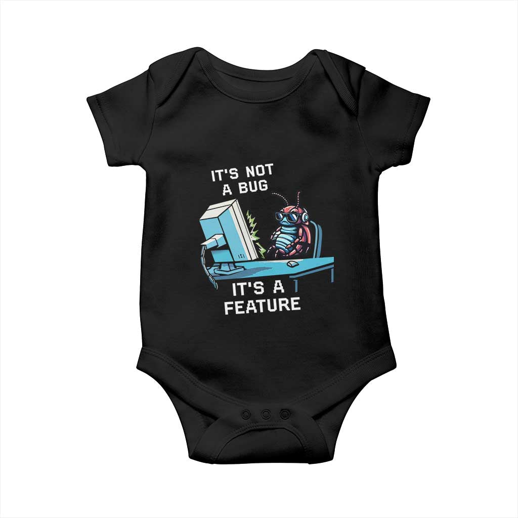 Funny Coder Baby Onesie It's Not A Bug It's A Feature TS09 Black Print Your Wear