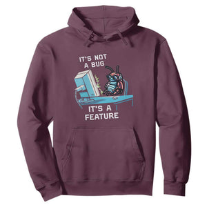 Funny Coder Hoodie It's Not A Bug It's A Feature TS09 Maroon Print Your Wear
