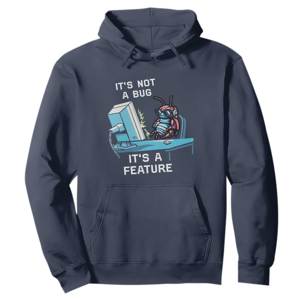 Funny Coder Hoodie It's Not A Bug It's A Feature TS09 Navy Print Your Wear