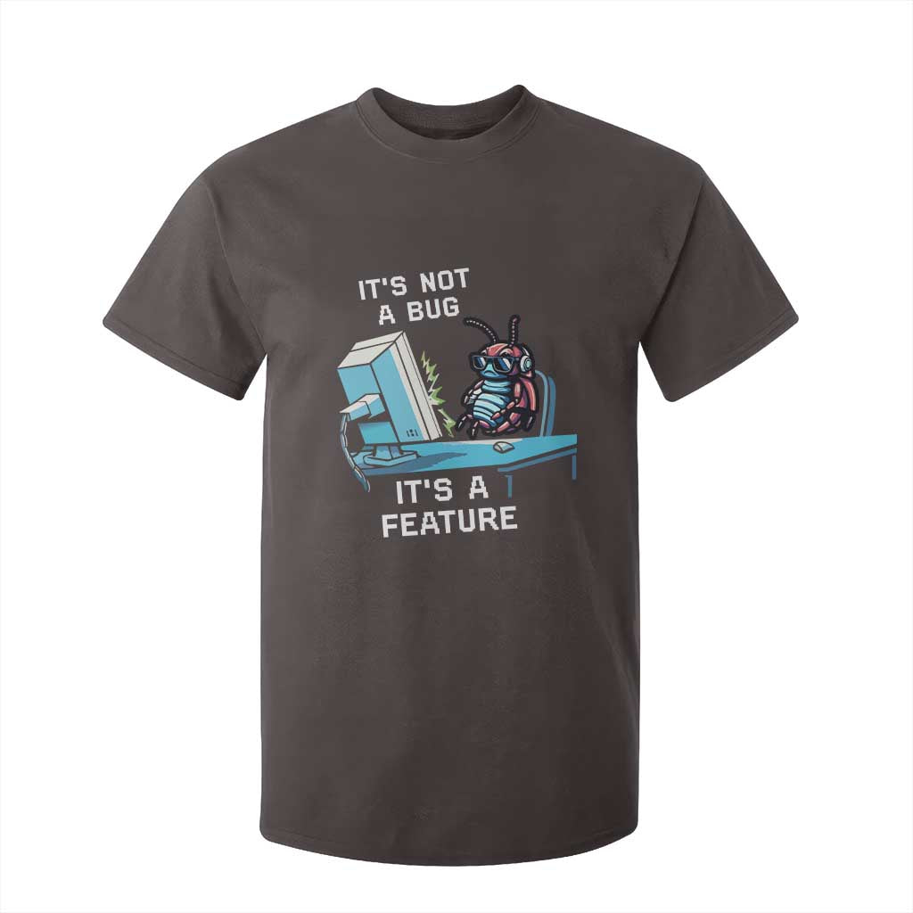 Funny Coder T Shirt For Kid It's Not A Bug It's A Feature TS09 Dark Chocolate Print Your Wear