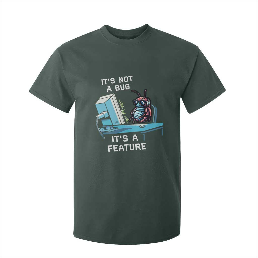 Funny Coder T Shirt For Kid It's Not A Bug It's A Feature TS09 Dark Forest Green Print Your Wear