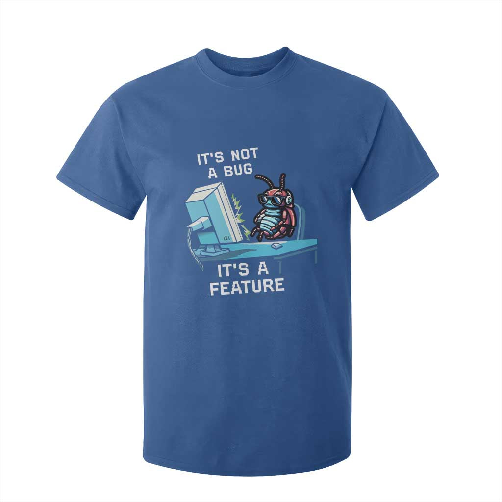 Funny Coder T Shirt For Kid It's Not A Bug It's A Feature TS09 Royal Blue Print Your Wear