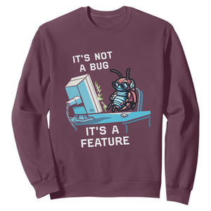 Funny Coder Sweatshirt It's Not A Bug It's A Feature TS09 Maroon Print Your Wear