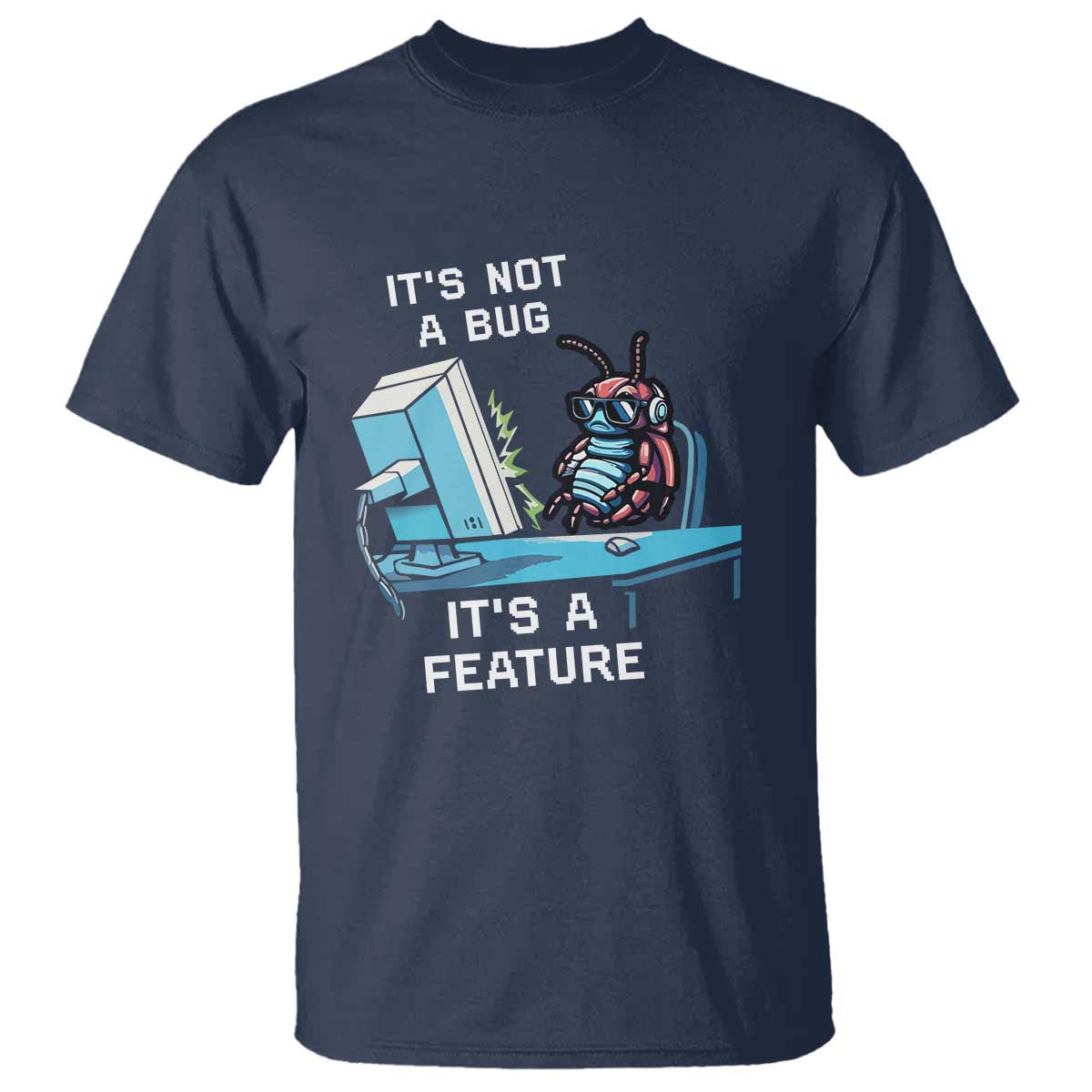 Funny Coder T Shirt It's Not A Bug It's A Feature TS09 Navy Print Your Wear