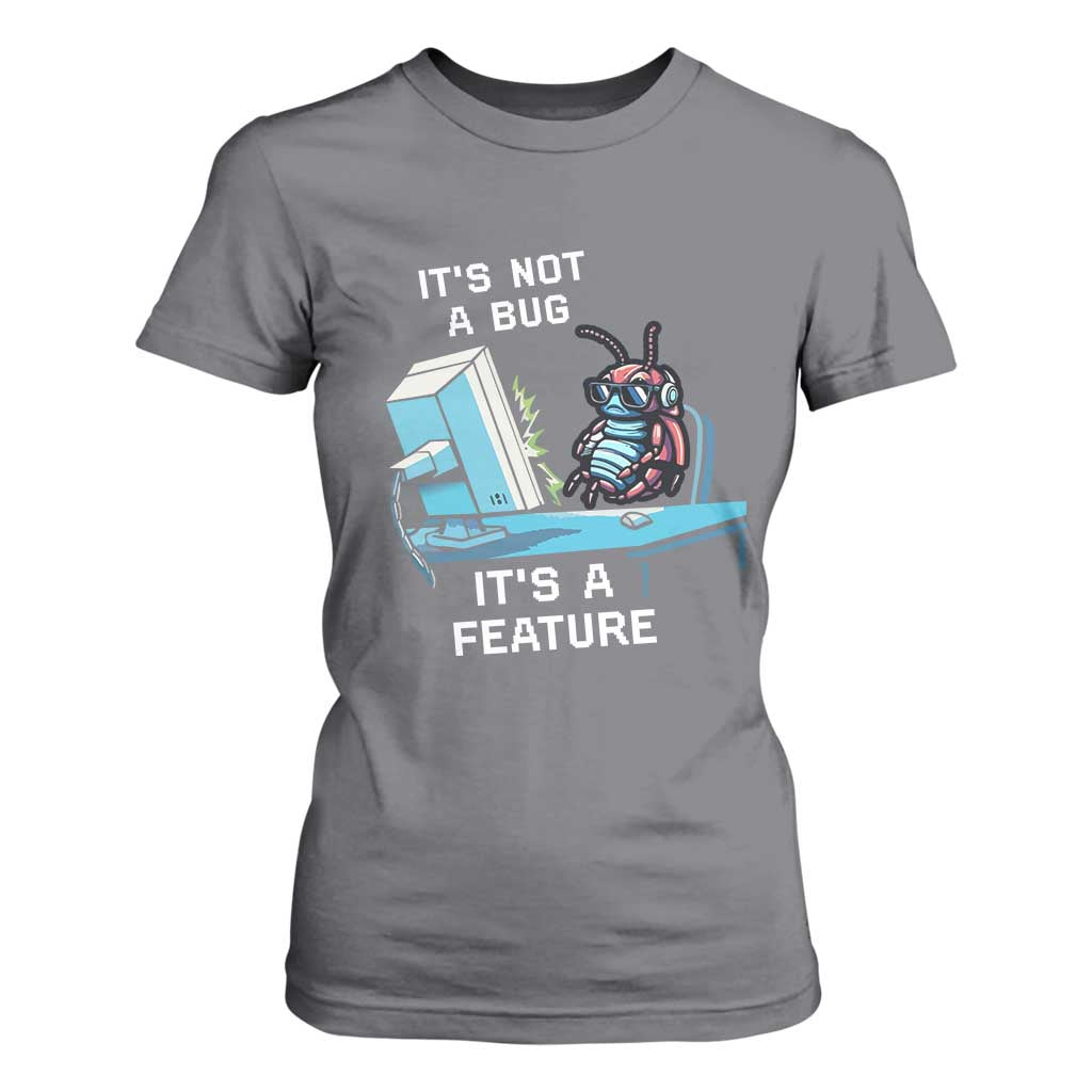 Funny Coder T Shirt For Women It's Not A Bug It's A Feature TS09 Charcoal Print Your Wear