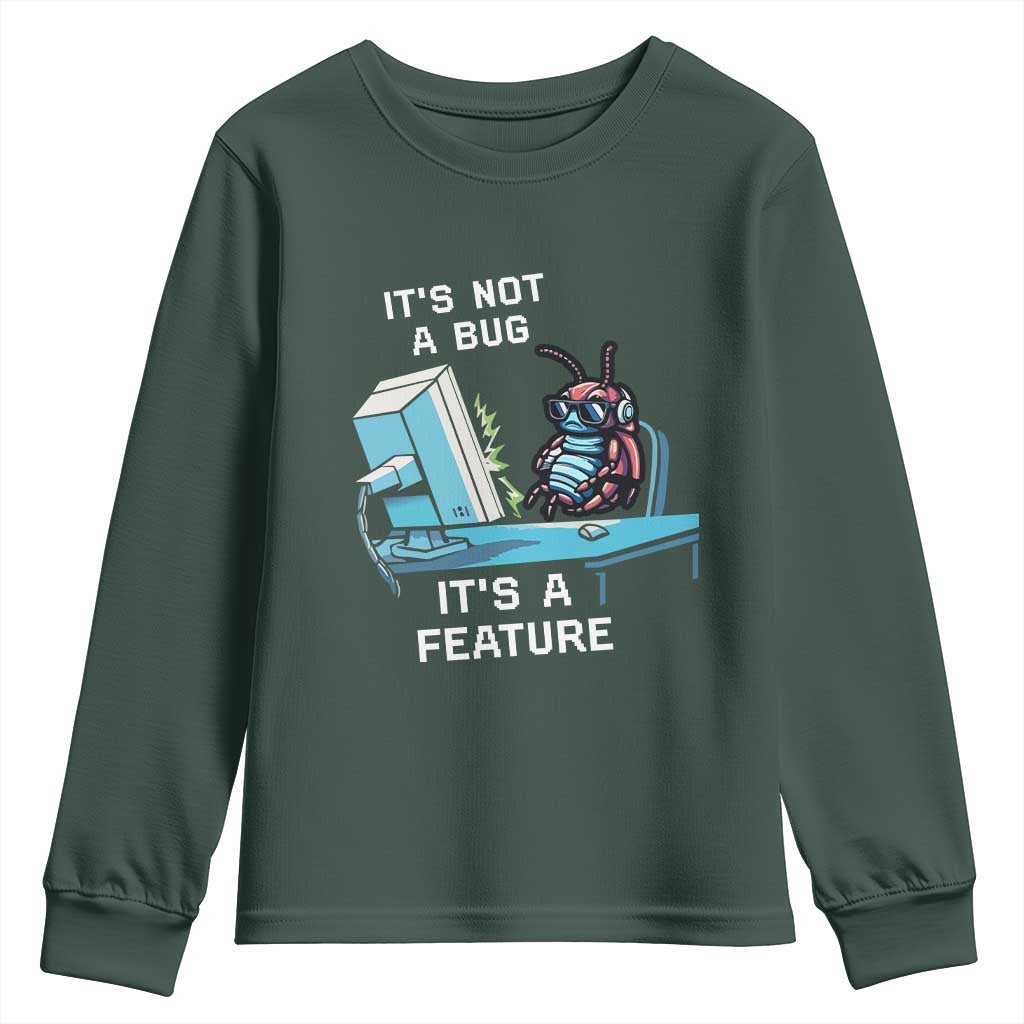 Funny Coder Youth Sweatshirt It's Not A Bug It's A Feature TS09 Dark Forest Green Print Your Wear