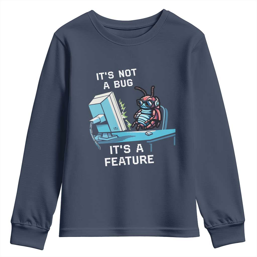 Funny Coder Youth Sweatshirt It's Not A Bug It's A Feature TS09 Navy Print Your Wear
