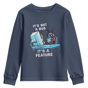 Funny Coder Youth Sweatshirt It's Not A Bug It's A Feature TS09 Navy Print Your Wear