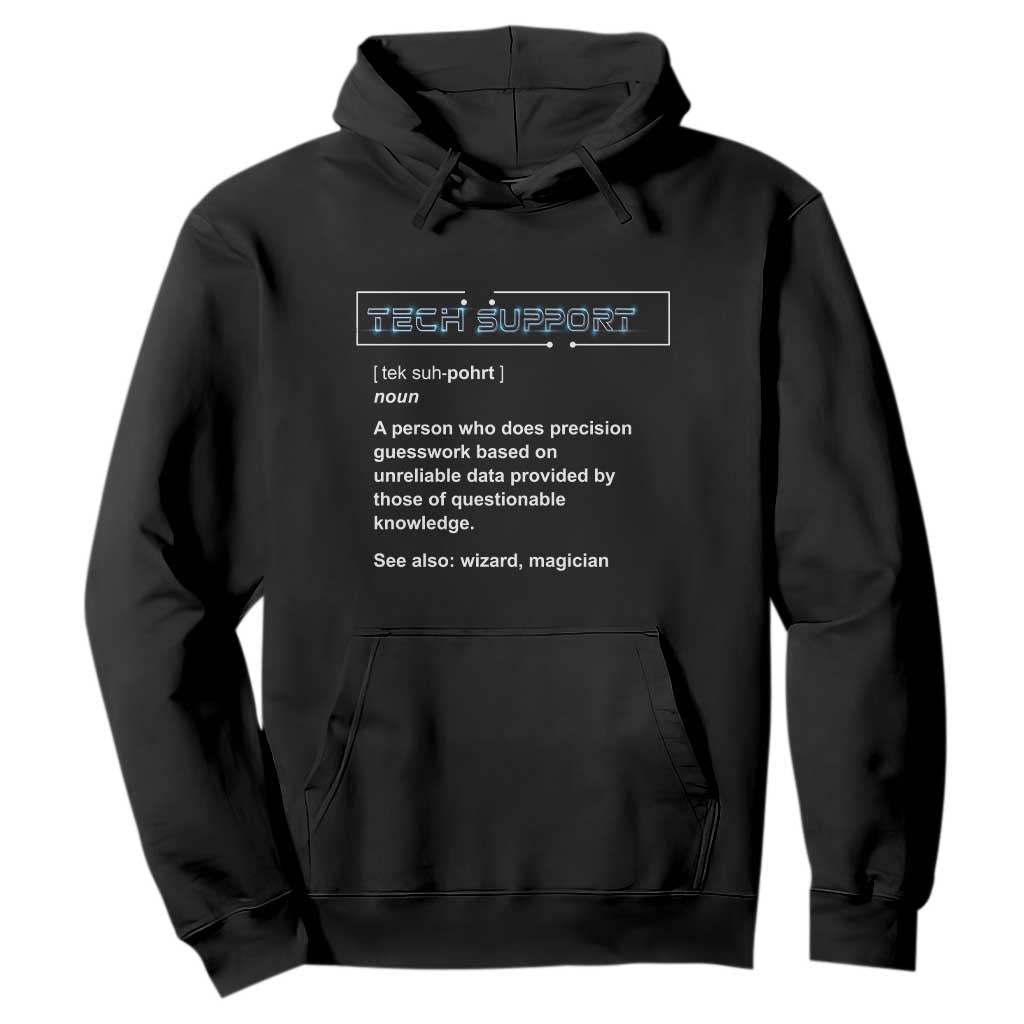 Funny Tech Support Description Hoodie TS09 Black Print Your Wear