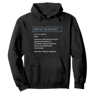 Funny Tech Support Description Hoodie TS09 Black Print Your Wear