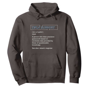 Funny Tech Support Description Hoodie TS09 Dark Chocolate Print Your Wear