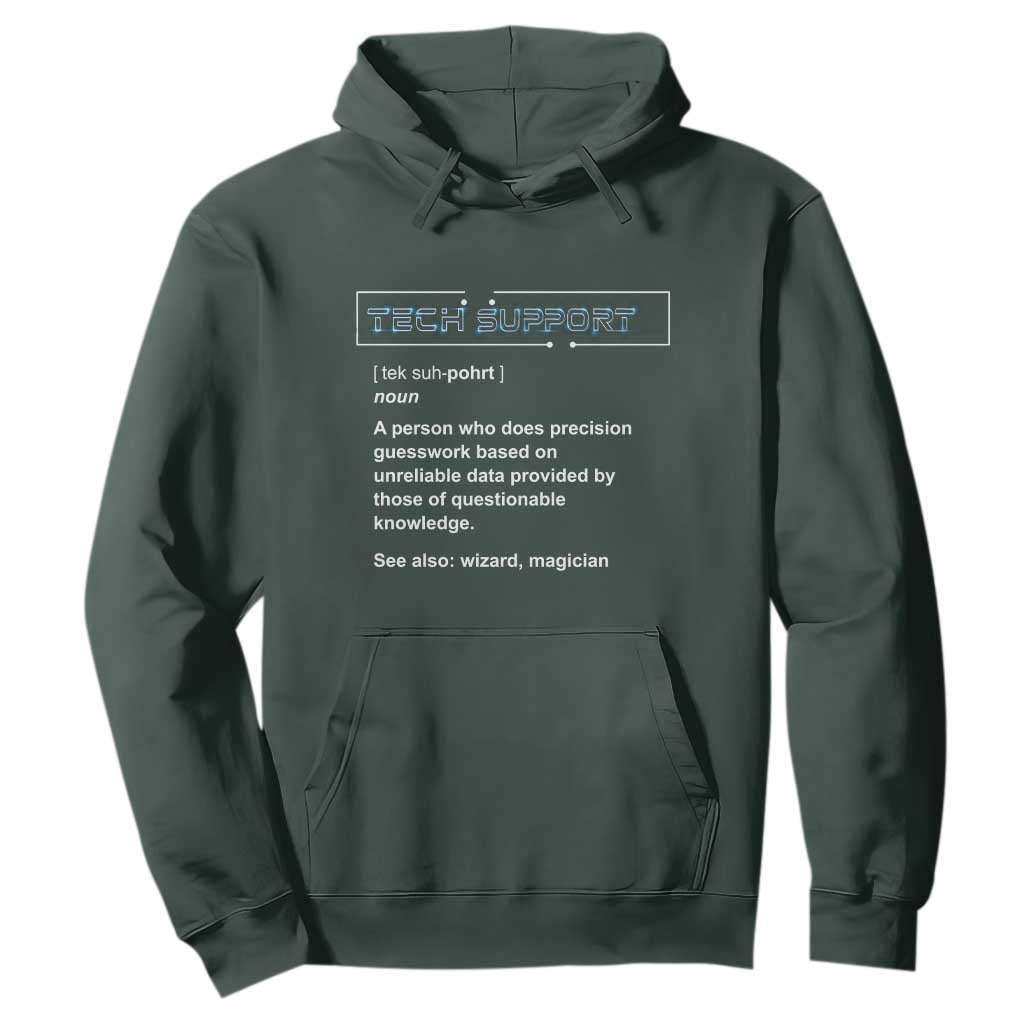 Funny Tech Support Description Hoodie TS09 Dark Forest Green Print Your Wear