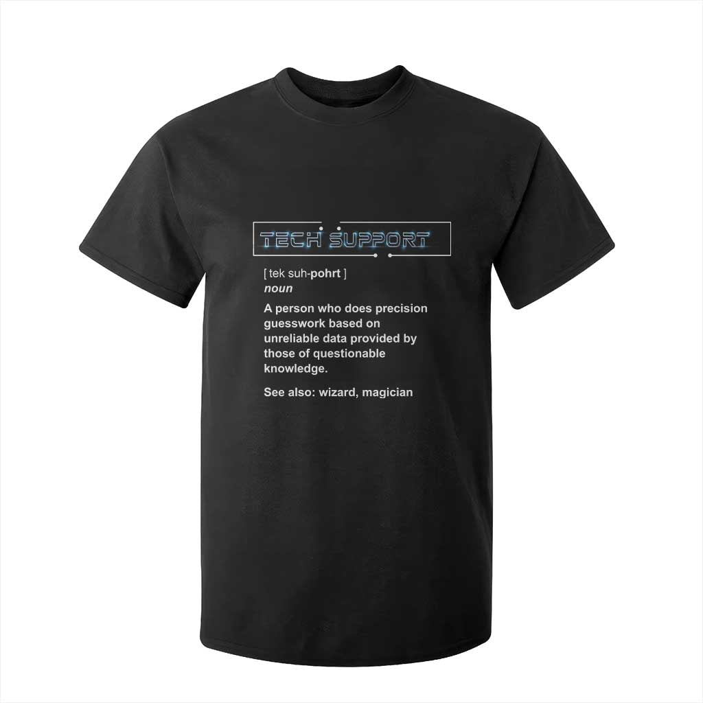 Funny Tech Support Description T Shirt For Kid TS09 Black Print Your Wear