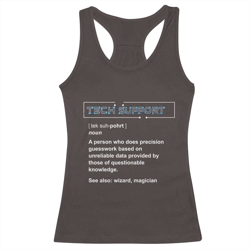 Funny Tech Support Description Racerback Tank Top TS09 Dark Chocolate Print Your Wear