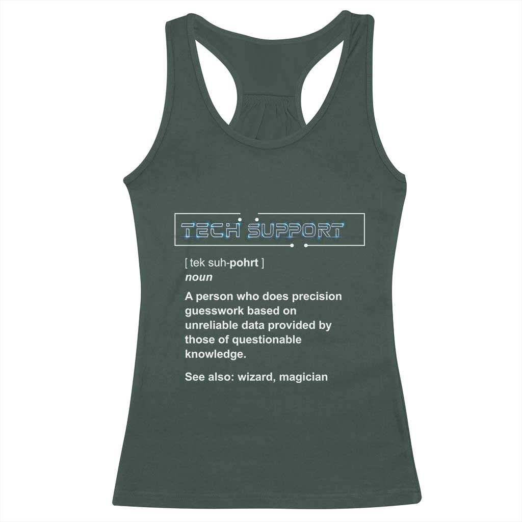 Funny Tech Support Description Racerback Tank Top TS09 Dark Forest Green Print Your Wear