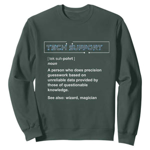 Funny Tech Support Description Sweatshirt TS09 Dark Forest Green Print Your Wear