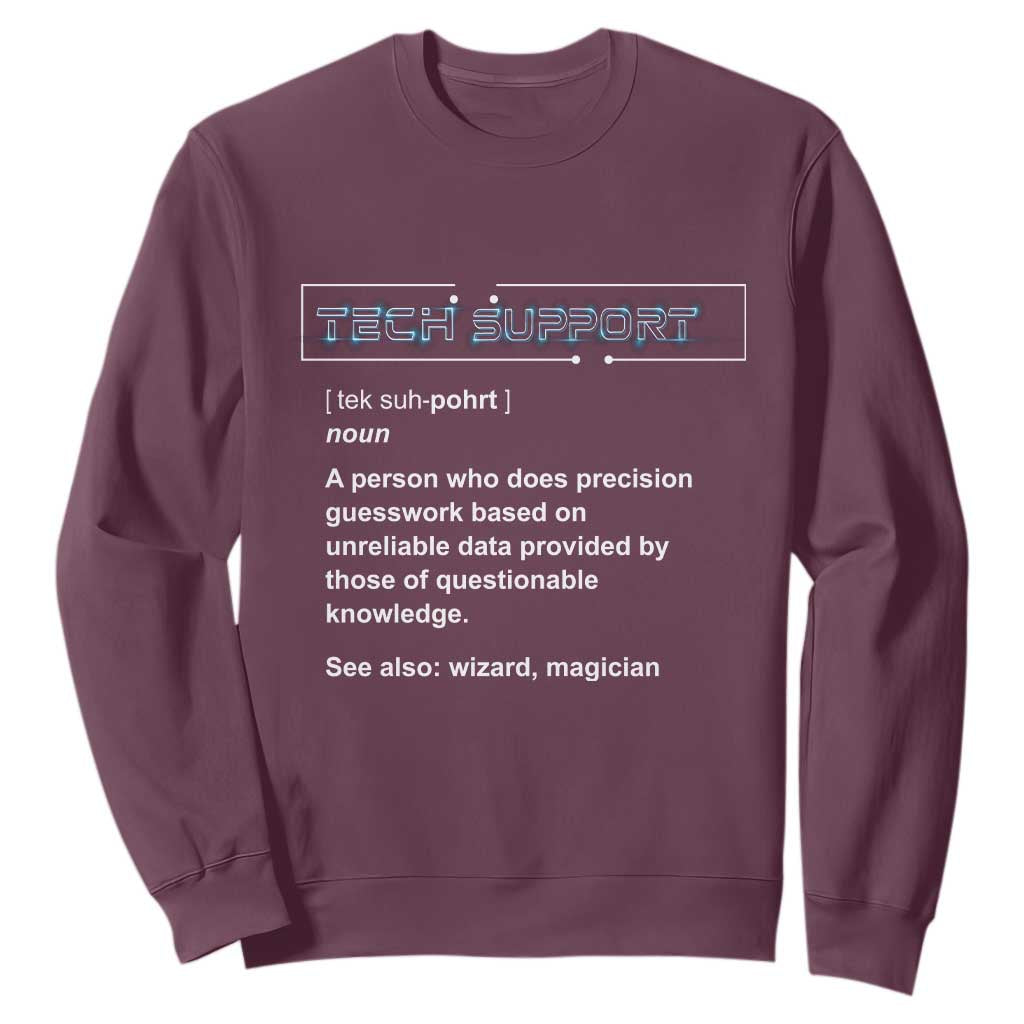 Funny Tech Support Description Sweatshirt TS09 Maroon Print Your Wear