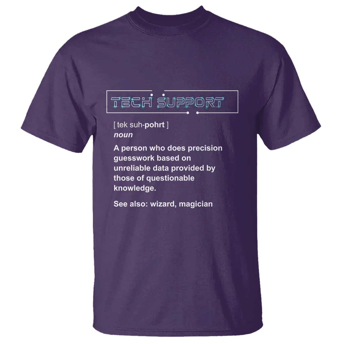 Funny Tech Support Description T Shirt TS09 Purple Print Your Wear
