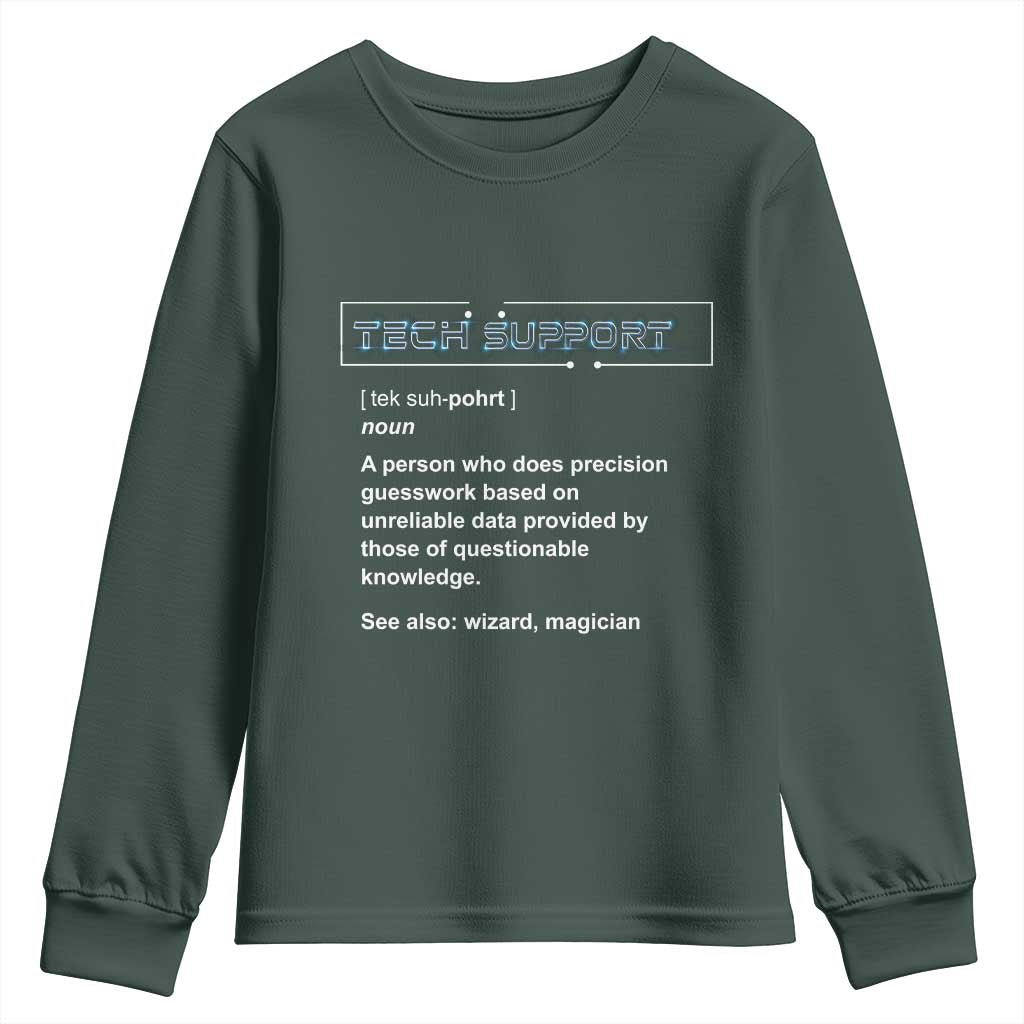 Funny Tech Support Description Youth Sweatshirt TS09 Dark Forest Green Print Your Wear